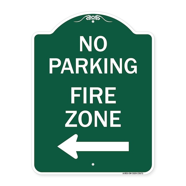 Signmission No Parking Sign Fire Zone W/ Left Arrow, Green & White Aluminum Sign, 18" x 24", GW-1824-23673 A-DES-GW-1824-23673 - main